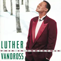 This Is Christmas - Luther Vandross