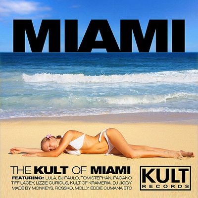 KULT Records Presents "The KULT of Miami"