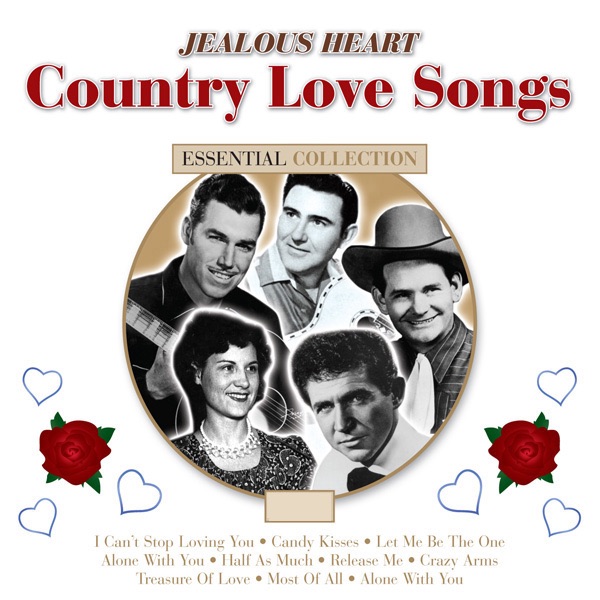 Jealous Heart - Great Country Love Songs