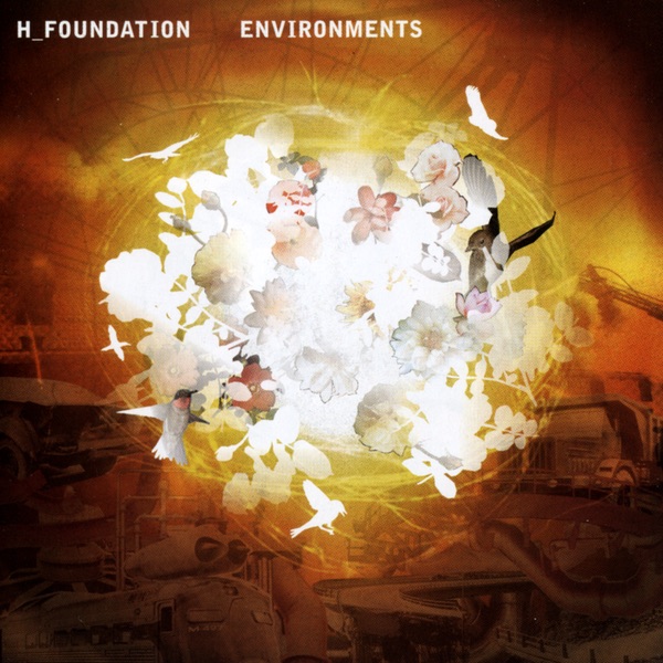 Обложка альбома «Environments» — H-Foundation