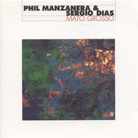 Mato Grosso - Phil Manzanera & Sergio Diaz