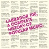 The radio dept Against the Tide Labrador 100 - A Complete History of Popular Music