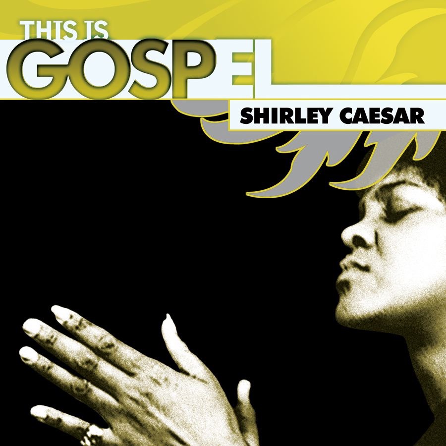 This Is Gospel Volume 23: Shirley Caesar - The First Lady of Gospel