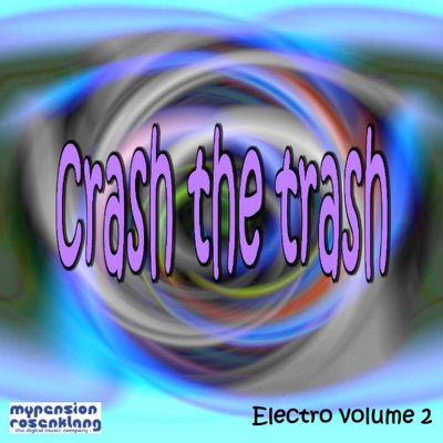 Crash the Trash - Electro, Vol. 2
