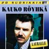 20 Suosikkia: Lauralle - Kauko Röyhkä