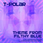 Theme from Filthy Blue - EP
