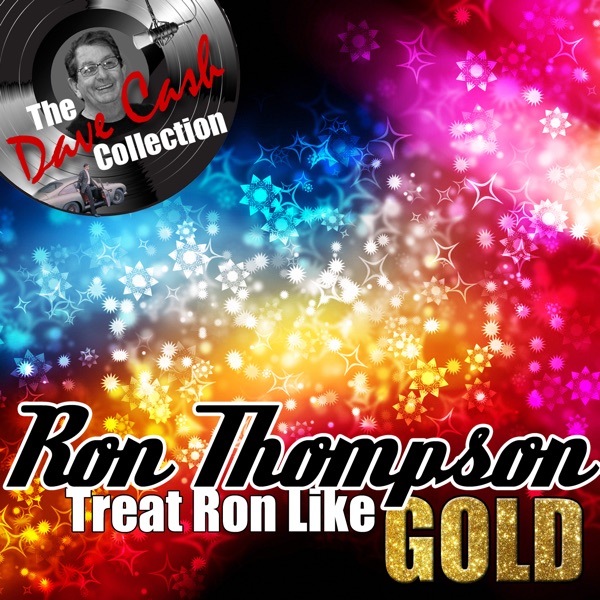 Treat Ron Like Gold - [The Dave Cash Collection] album cover