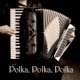 Polka Polka Polka