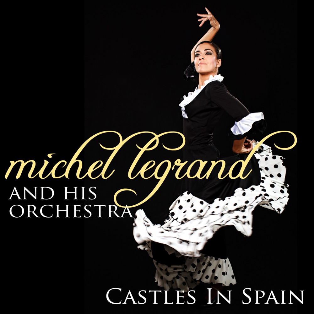 Обложка альбома «Castles In Spain» — Michel Legrand and His Orchestra