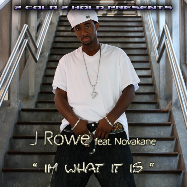 Im What It Is (feat. Novakane)