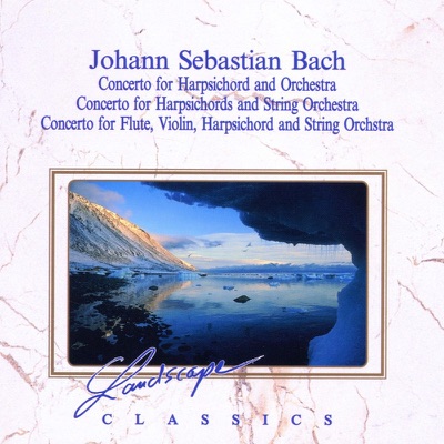 J.S. Bach: Konzert für Cembalo & Orchester, BWV 1056 - Konzert für 3 Cembali & Streichorchester, BWV 1063 - Konzert für Flöte, Violine, Cembalo & Streichorchester, BWV 1044