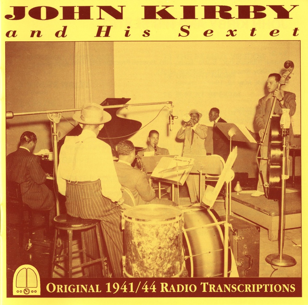Обложка альбома «Original 1941/44 Radio Transcriptions» — John Kirby Sextet