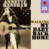 Annette Hanshaw - Walking My Baby Back Home (Digitally Remastered)