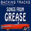 Songs from GREASE (Backing Tracks) - Backing Tracks Minus Vocals