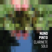 Nuno Pinto Clarinete Solo - Nuno Pinto