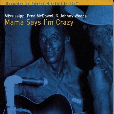 Johnny Woods & Mississippi Fred McDowell