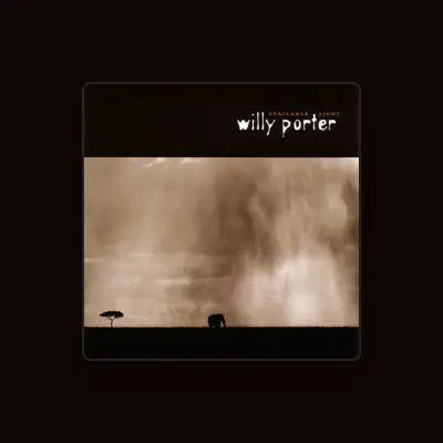 Listen to Willy Porter, watch music videos, read bio, see tour dates & more!