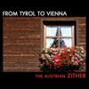 From Tyrol to Vienna, Austrian zither