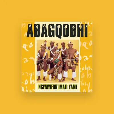 Listen to Abagqobhi, watch music videos, read bio, see tour dates & more!