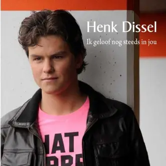 Ik Geloof Nog Steeds In Jou by Henk Dissel song reviws