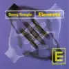 Danny Tenaglia - Elements - the Chant