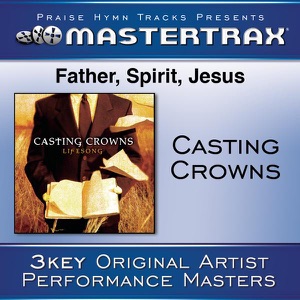 Father, Spirit, Jesus (Performance Tracks) - EP
