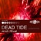 Dead Tide (DubStep Mix) - Arch Rival lyrics