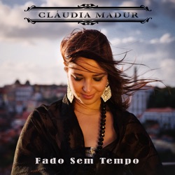 Cláudia Madur - Ser Fadista