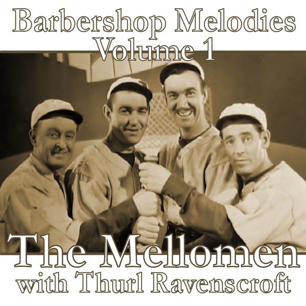 Обложка альбома «Barbershop Melodies, Volume 1» — The Mellomen & Thurl Ravenscroft