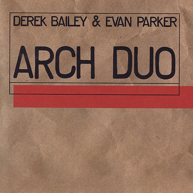 Обложка альбома «Arch Duo» — Derek Bailey & Evan Parker