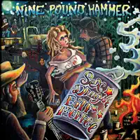 MAMA'S DOIN' METH AGAIN — NINE POUND HAMMER