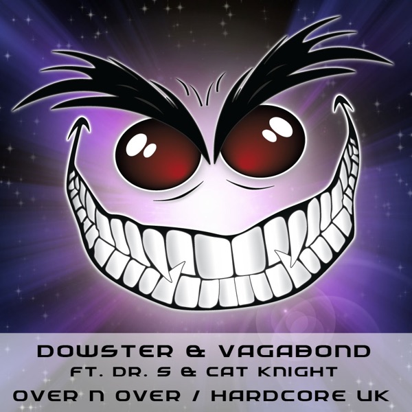 Over N Over / Hardcore UK (feat. Dr. S and Cat Knight)