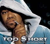 Too $hort - Blow the Whistle