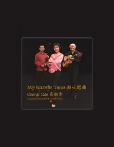 收听 George Gao、观看音乐视频、阅读小传、查看巡演日期等 ！