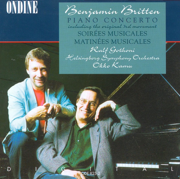 Britten: Piano Concerto, Soirees Musicales, Matinees Musicales