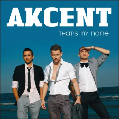 That's My Name - Single - Akcent