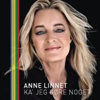 Ka' jeg gøre noget - Single - Anne Linnet