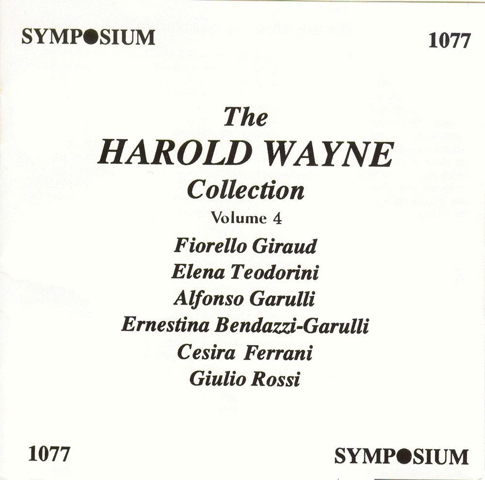 Обложка альбома «The Harold Wayne Collection, Vol. 4 (1902-1904)» — Anonymous, Fiorello Giraud, Elena Teodorini, Alfonso Garulli, Ernestine Bendazzi-Garulli, Cesira Ferrani & Giulio Rossi