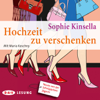 Hochzeit zu verschenken - Sophie Kinsella