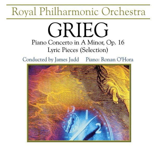 Grieg: Piano Concerto, Op. 16, Lyric Pieces (Selection)