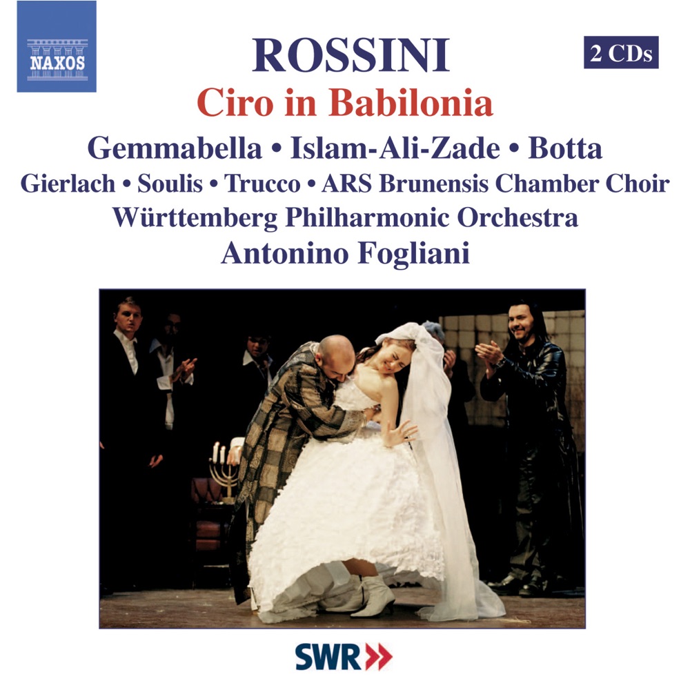 Обложка альбома «Rossini: Ciro in Babilonia» — Antonino Fogliani, ARS Brunensis Chamber Choir & Wurttemberg Philharmonic Orchestra