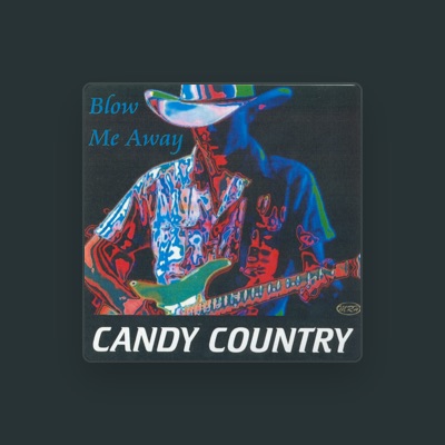 Listen to Candy Country, watch music videos, read bio, see tour dates & more!