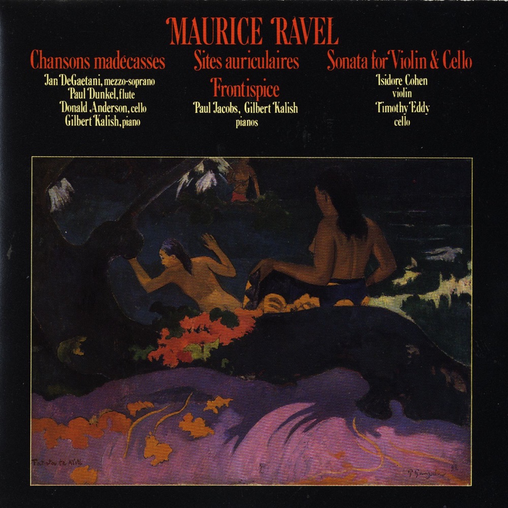 Обложка альбома «Maurice Ravel: Chansons Madecasses/Two Piano Pieces/Violin & Cello Sonata» — Jan De Gaetani, Donald Anderson, Gilbert Kalish & Paul Lustig Dunkel