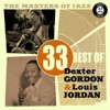 The Masters of Jazz: 33 Best of Dexter Gordon & Louis Jordan, 2011