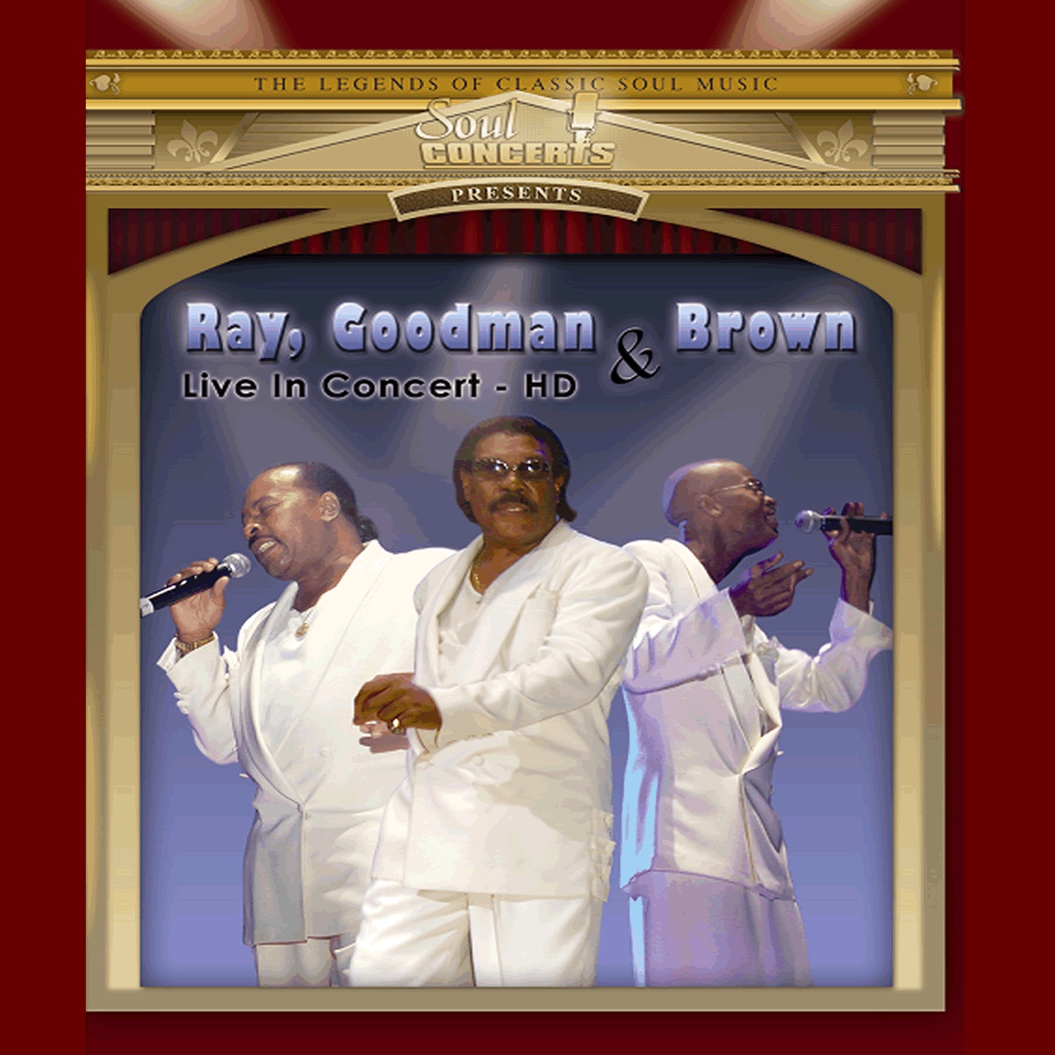 Ray, Goodman, & Brown Live In Concert