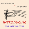 Introducing the Jazz Masters - Wayne Shorter & Joe Zawinul