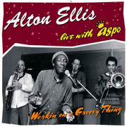 Live - Workin' On a Groovy Thing - Alton Ellis & Aspo