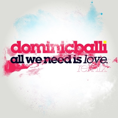 All We Need Is Love (Remix) [feat. Paul Wright] - Single