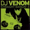 Straight Bangin' 4 (Continuous DJ Mix By DJ Venom)