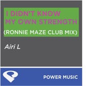 I Didn't Know My Own Strength (Ronnie Maze Radio Edit) artwork